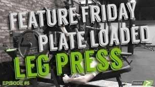 'PRIME Feature Friday - Plate Loaded Leg Press'