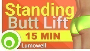'15 Minute Butt Lift Workout. Standing Exercises to Tone and Lose Butt Fat'