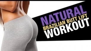 'Natural Brazilian Butt Lift Workout (KILLER BOOTY EXERCISES!!)'