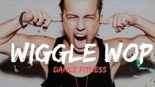 'Wiggle Wop - Party Favor |dance fitness workouts'