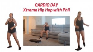 'Cardio Day!! Following Xtreme Hip Hop with Phil!'