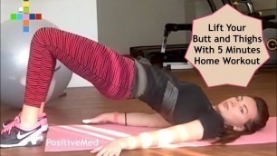 'Lift Your Butt and Thighs With 5 Minutes Home Workout'