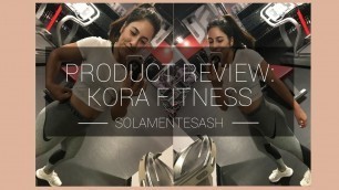 '008: WHAT I THINK ABOUT KORA FITNESS (AND A LOWER BODY WORKOUT)'