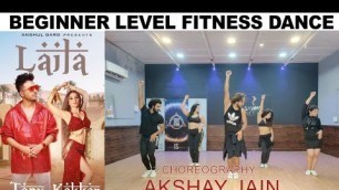 'Laila | Tony Kakkar ft.Heli Daruwala | Beginner Level Fitness Dance | Akshay Jain Choreography | DGM'