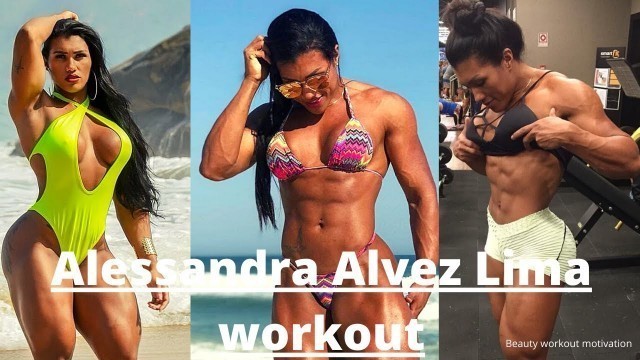 'Alessandra Alvez Lima Female bodybuilder workout motivation | bikini body workout | female fitness |'