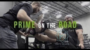 'PRIME ON THE ROAD - Episode 5 - Katy Hearn Gym | Pt 1'