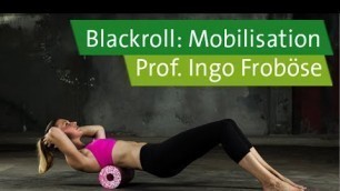 'Blackroll-Übungen mit Prof. Ingo Froböse und Vanessa Blumenthal – Mobilisation'