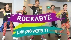 'Rockabye | Live Love Party | Zumba® Fitness'