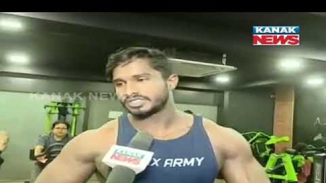 'Fitness Mantra By Dibakar Gochhayat From Cuttack Who Won Gold Medal In Asia Pacific Bodybuilding'