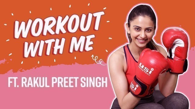 'Rakul Preet Singh\'s hardcore fitness tips, rigorous exercise routine | Weight loss | Workout With Me'