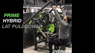 'PRIME Hybrid Lat Pulldown - Overview'