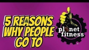 'Planet Fitness: 5 Reasons To Go There'