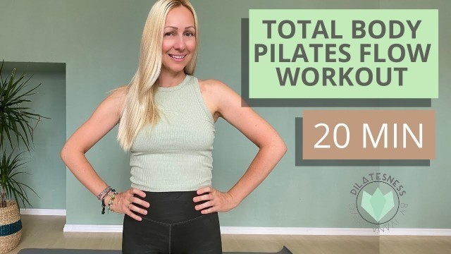 Total Body Pilates Flow Workout / The perfect 20 Minute Pilates Workout
