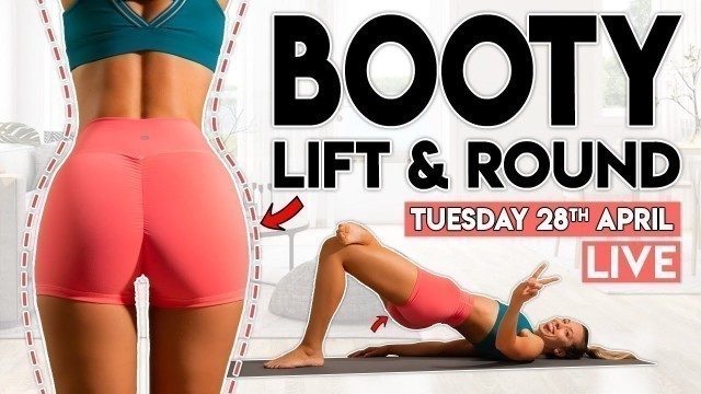 'BOOTY ROUND and LIFT 40 minute Home Workout | Tuesday 28th April'