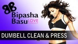 'Bipasha Basu - Love Yourself - Exercise - Dumbell Clean And Press'