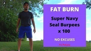 'Fat Burn Routine: Super Navy Seal Burpees & Other Simple Body Workout... @BURPEEyoga Uncle.'