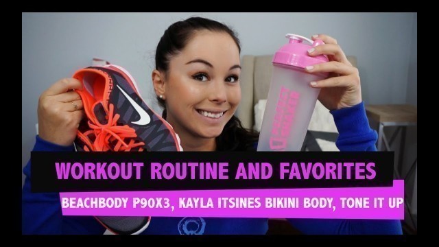 'Workout favorites Fall 2015- Beachbody P90X3, Kayla Itsines bikini body, Tone it up.'