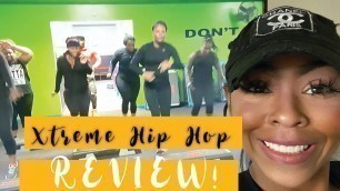 'My First Xtreme Hip Hop Step Class REVIEW!'
