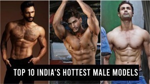 'Top 10 India\'s Hottest Male Models 2020 | Best Looking Male Models In India | 2020 Male Models!'