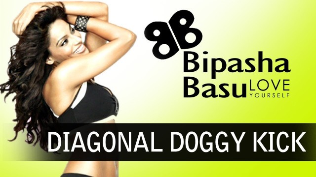 'Bipasha Basu - Love Yourself - Exercise - Diagonal Doggy Kick'