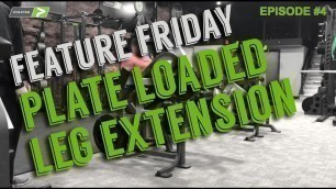 'PRIME Feature Friday - Plate Loaded Leg Extension'