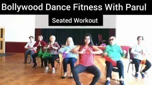 'Bollywood Seated Workout I Chair Exercise Seniors I Fitness Dance Elderly I Low Cardio Fitnes/Zumba'