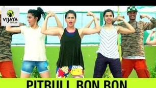'Pitbull Bon Bon | Zumba Dance on Bon Bon | Zumba Fitness Video | Choreographed By Vijaya Tupurani'