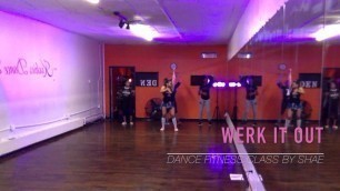 'WERK IT OUT dance fitness class by Shae'