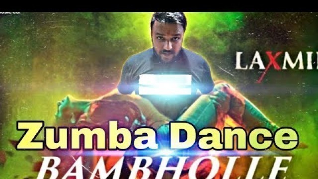 'BamBholle - Laxmi | Akshay Kumar  | Zumba Dance routine Choreographe by A S KHAN please like share'