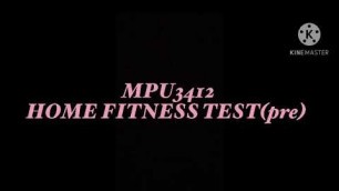 '2180126 MPU3412 Home Fitness Test (PRE)'