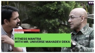 'Fitness Mantra With Mr. Universe Mahadev Deka Episode3'
