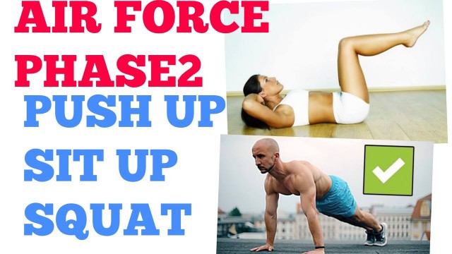 'Air force phase 2 push up | sit up | squat'