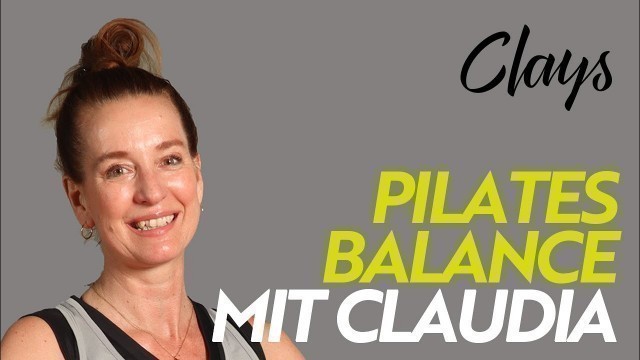 'CLAYS LIVE: Pilates Balance mit Claudia am 06.11.2020'