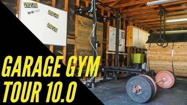 'Garage Gym Tour 10.0'