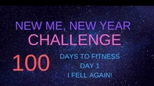 'New Me New Year 100 days to Fitness Challenge Bad Fall'
