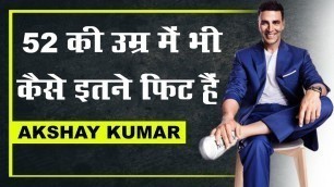 'Akshay Kumar daily routine | Akshay kumar fitness secrets | Akshay Kumar motivation video'