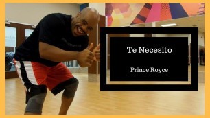 'Te Necesito - Prince Royce - Werk Dat Dance Fitness'