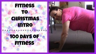 'Fitness To Christmas Intro  |  100 Days of Fitness'