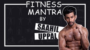 'Saahil Uppal shares his fitness mantra'
