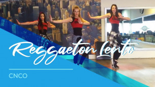 'Reggaeton Lento - CNCO - Easy Fitness Dance Choreography'