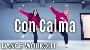 '[Dance Workout] Daddy Yankee & Snow - Con Calma | MYLEE Cardio Dance Workout, Dance Fitness'
