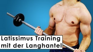 'Latissimus Training - 3 Langhantel Übungen für einen Breiten Rücken'