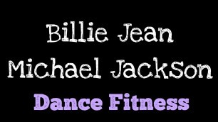 'Billie Jean - Michael Jackson| dance fitness workouts| cool down'