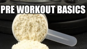 'Pre-Workout 101: Everything You Need to Know'