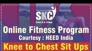 'Knee to Chest Sit Ups. SKC Online Fitness Program in association with Heed India'