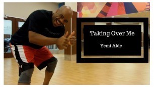 'Taking Over Me - Yemi Alede - Werk Dat Dance Fitness'