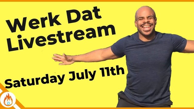 'WERK DAT DANCE FITNESS LIVESTREAM - JULY 11th'