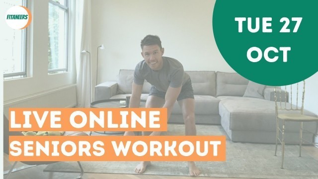 '20 Min Live Seniors Workout - Tuesday 27th October'