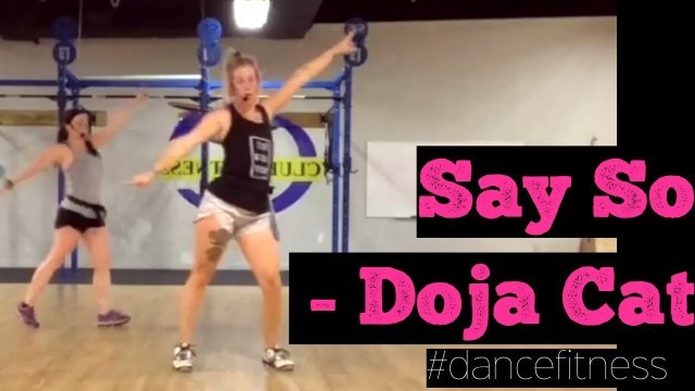 'Say So - Doja Cat | Dance Fitness Workout with Cierra!'