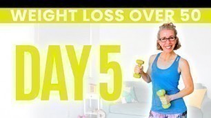'Day FIVE - Weight Loss for Women over 50 